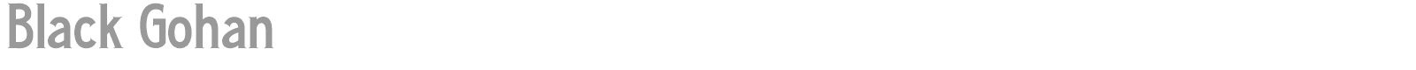 Black Gohan font preview